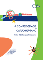 A Complexidade do Corpo Humano - Guião Didático para Professores