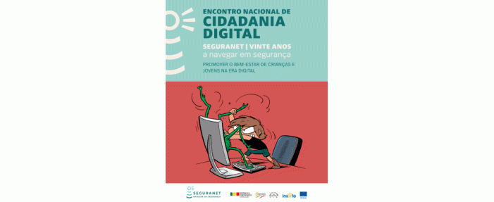 SeguraNet I vinte anos a navegar em segurança - Encontro Nacional de Cidadania Digital